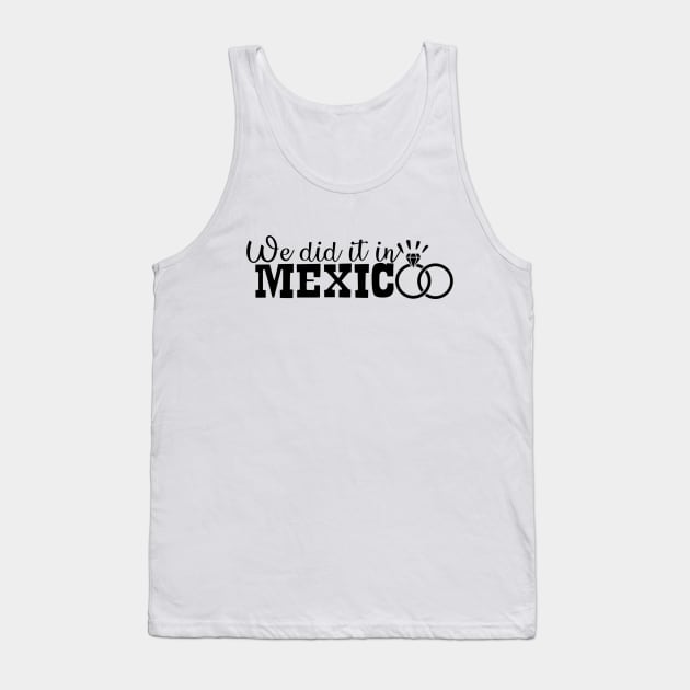 We did it in Mexico Tank Top by MAVIMAYA Designs